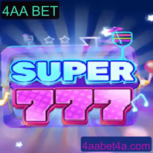 Descubra o Mundo Fascinante do Jogo Super777 com a Estratégia 4AA BET